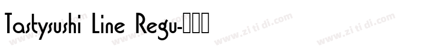 Tastysushi Line Regu字体转换